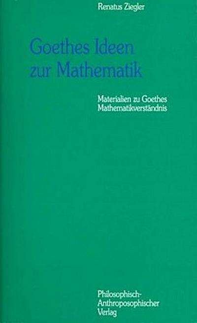 Goethes Ideen zur Mathematik