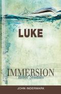 Immersion Bible Studies: Luke
