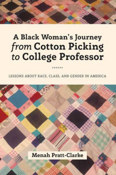 A Black Woman’s Journey from Cotton Picking to College Professor