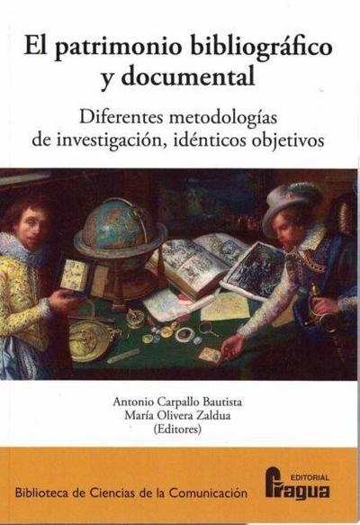 El patrimonio bibliográfico y documental : diferentes metodologías, idénticos objetivos
