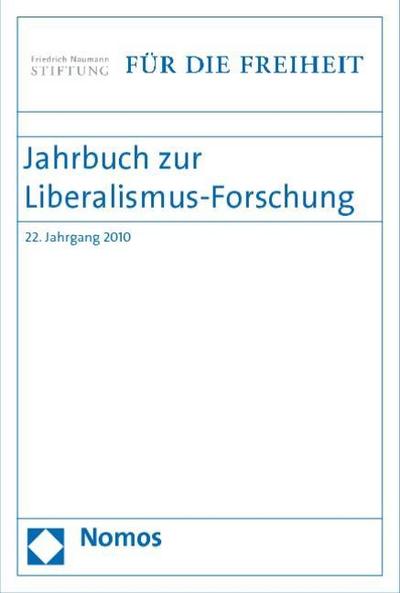 Jahrbuch zur Liberalismus-Forschung. Jg.22