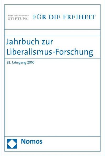 Jahrbuch zur Liberalismus-Forschung. Jg.22