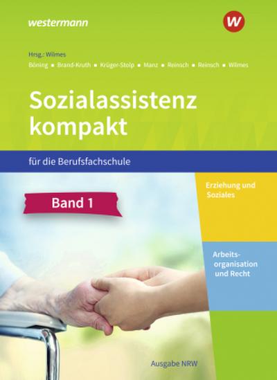 Sozialassistenz kompakt für die Berufsfachschule - Ausgabe Nordrhein-Westfalen. Bd.1