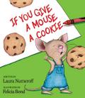 If You Give a Mouse a Cookie