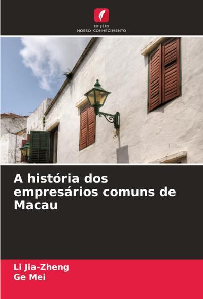 A história dos empresários comuns de Macau