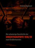 Die schwierige Geschichte der Kindertransporte 1938/39 nach Großbritannien