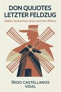 Don Quijotes letzter Feldzug