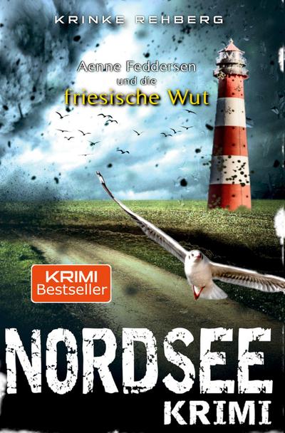 NORDSEEKRIMI - Aenne Feddersen und die friessiche Wut