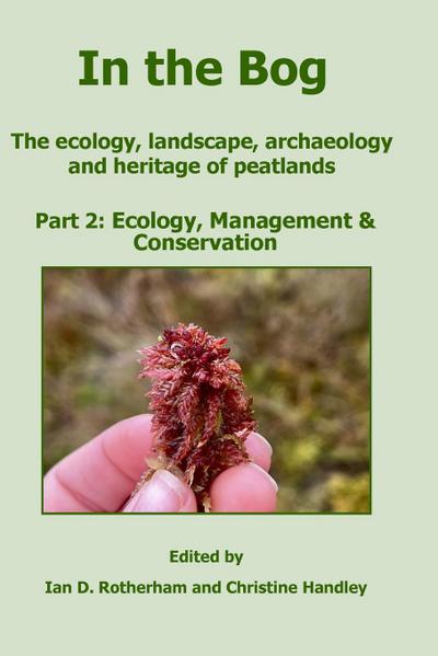 In the Bog, The ecology, landscape, archaeology and heritage of peatlands  Part 2