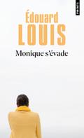 Monique s’évade