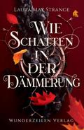 Wie Schatten in der Dämmerung: Dark | Queer | Atmosphärisch (Land der Dämmerung)