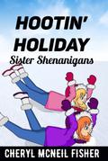 Hootin’ Holiday (Sister Shenanigans)