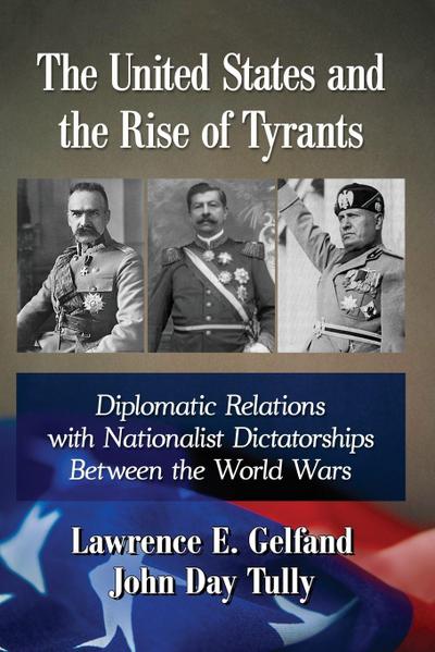 The United States and the Rise of Tyrants
