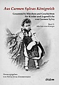Aus Carmen Sylvas KÃ¶nigreich. Gesammelte MÃ¤rchen und Geschichten fÃ¼r Kinder und Jugendliche. Band II Paperback | Indigo Chapters