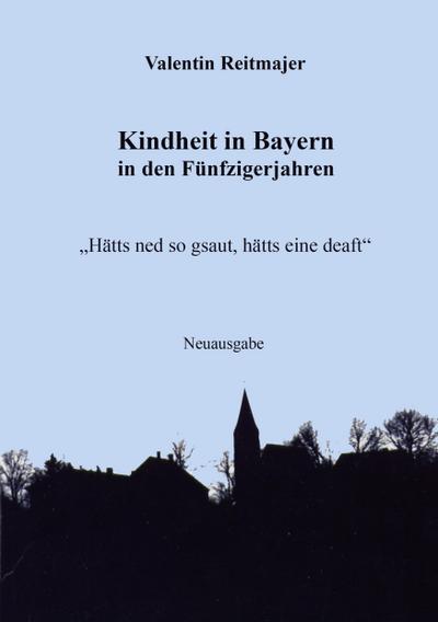 Kindheit in Bayern in den Fünfzigerjahren
