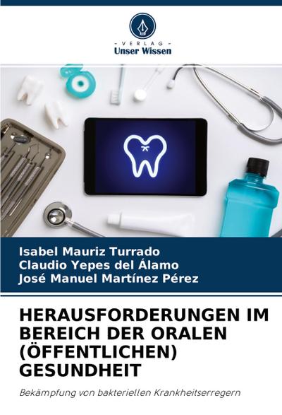 HERAUSFORDERUNGEN IM BEREICH DER ORALEN (ÖFFENTLICHEN) GESUNDHEIT
