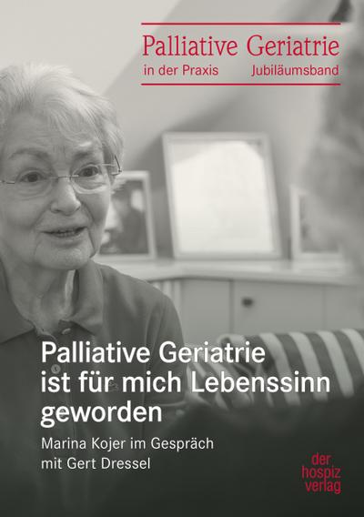 Palliative Geriatrie ist für mich Lebenssinn geworden