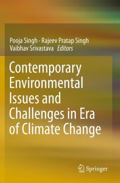 Contemporary Environmental Issues and Challenges in Era of Climate Change