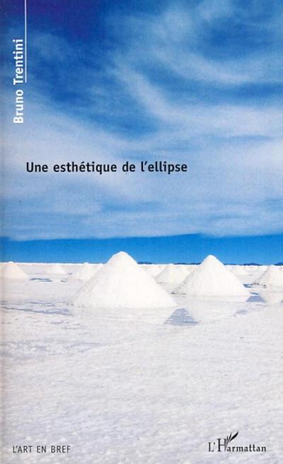 Une esthétique de l’ellipse