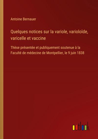 Quelques notices sur la variole, varioloïde, varicelle et vaccine