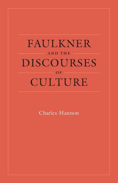 Faulkner and the Discourses of Culture