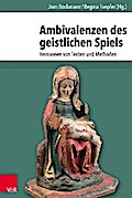 Ambivalenzen des geistlichen Spiels
