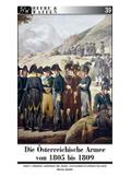 Die Österreichische Armee von 1805 bis 1809