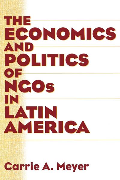 The Economics and Politics of Ngos in Latin America