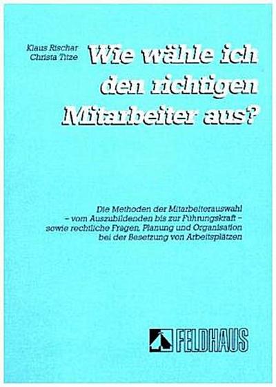 Wie wähle ich den richtigen Mitarbeiter aus?