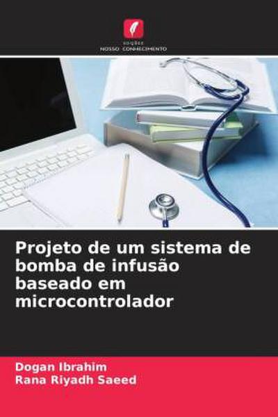 Projeto de um sistema de bomba de infusão baseado em microcontrolador