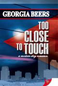 Too Close To Touch