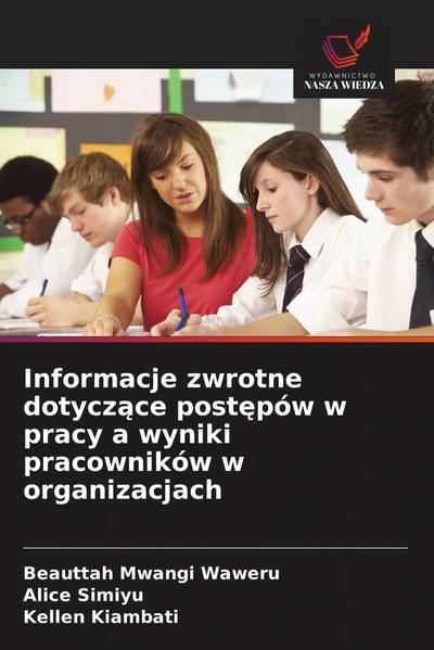 Informacje zwrotne dotycz¿ce post¿pów w pracy a wyniki pracowników w organizacjach