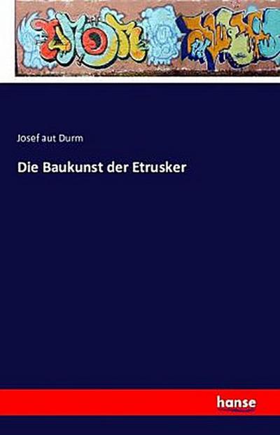 Die Baukunst der Etrusker