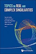 TOPICS ON REAL AND COMPLEX SINGULARITIES