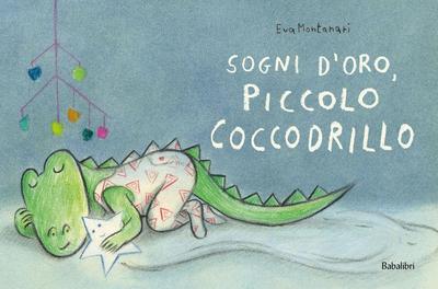 Sogni d’oro, piccolo coccodrillo