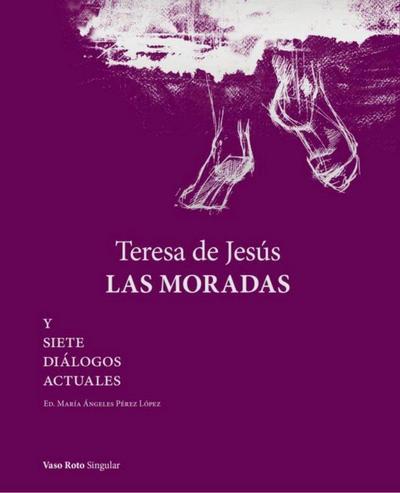 Teresa de Jesús. Las moradas y siete diálogos actuales