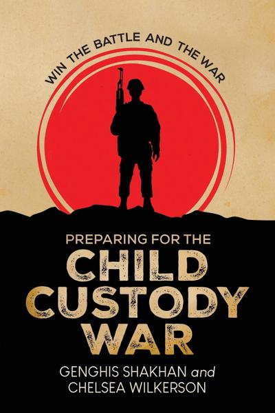 Preparing For the Child Custody War