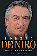 Robert De Niro - Portrait of a Legend