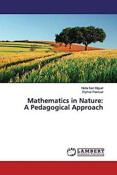 Mathematics in Nature: A Pedagogical Approach