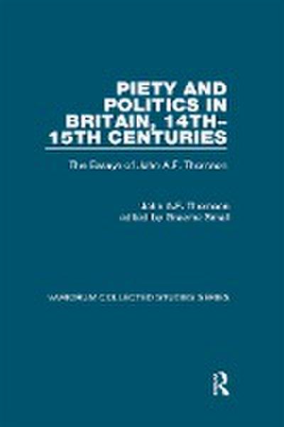 Piety and Politics in Britain, 14th-15th Centuries