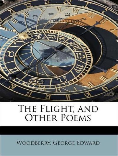 The Flight, and Other Poems