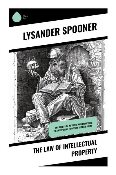 The Law of Intellectual Property