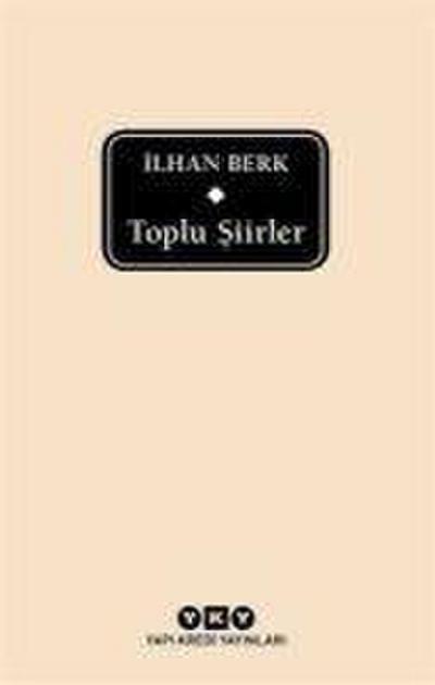 Toplu Siirler - Ilhan Berk
