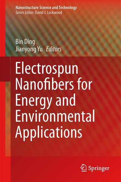 Electrospun Nanofibers for Energy and Environmental Applications