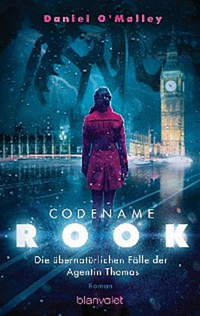 Codename Rook - Die übernatürlichen Fälle der Agentin Thomas