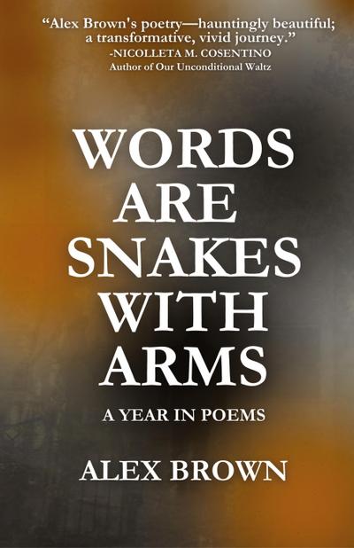 Words Are Snakes With Arms