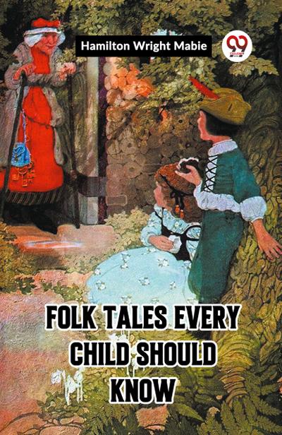 Folk Tales Every Child Should Know