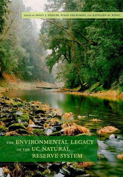 The Environmental Legacy of the UC Natural Reserve System