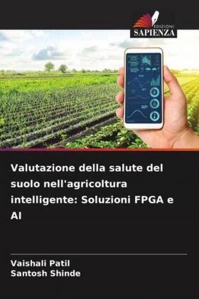 Valutazione della salute del suolo nell’agricoltura intelligente: Soluzioni FPGA e AI