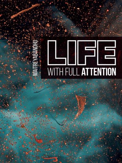 Life With Full Attention